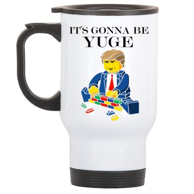 It's Going To Be YUGE - Trump Build a Wall Stainless Steel Travel Mug