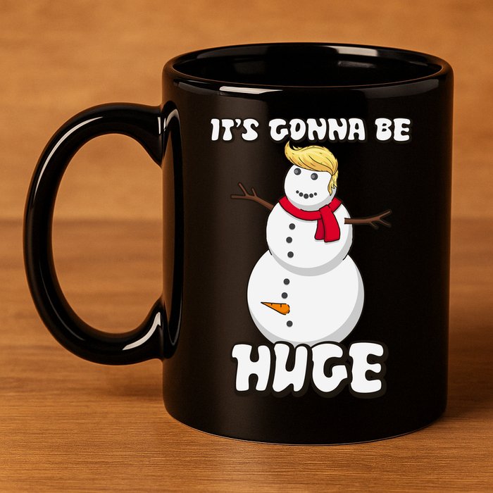 It's Gonna Be Huge Trump Christmas Snowman 11oz C Handle Ceramic Mug