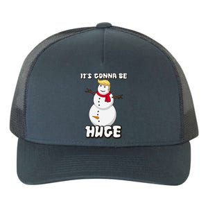 It's Gonna Be Huge Trump Christmas Snowman Yupoong Adult 5-Panel Trucker Hat