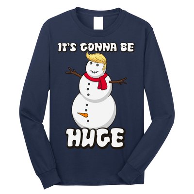 It's Gonna Be Huge Trump Christmas Snowman Long Sleeve Shirt