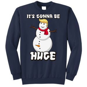 It's Gonna Be Huge Trump Christmas Snowman Sweatshirt