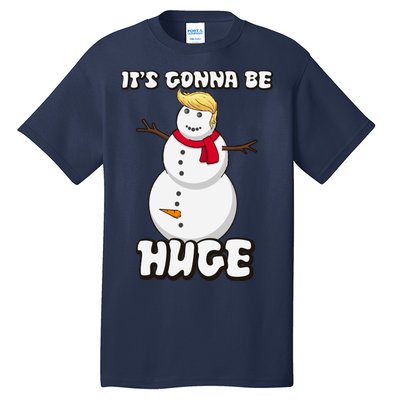 It's Gonna Be Huge Trump Christmas Snowman Tall T-Shirt