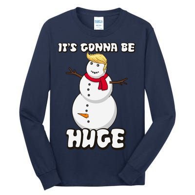 It's Gonna Be Huge Trump Christmas Snowman Tall Long Sleeve T-Shirt