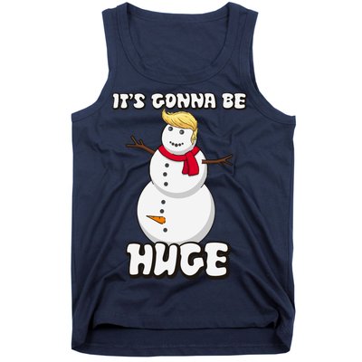 It's Gonna Be Huge Trump Christmas Snowman Tank Top