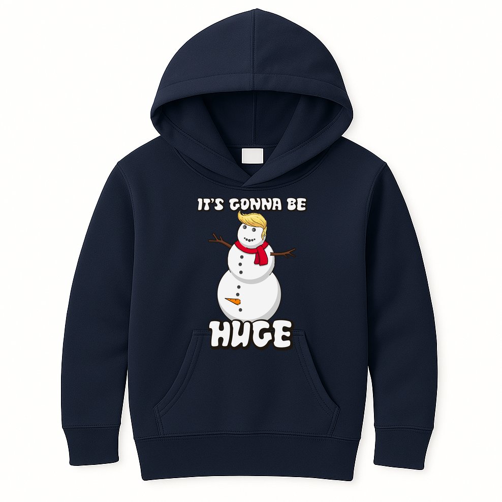 It's Gonna Be Huge Trump Christmas Snowman Kids Hoodie