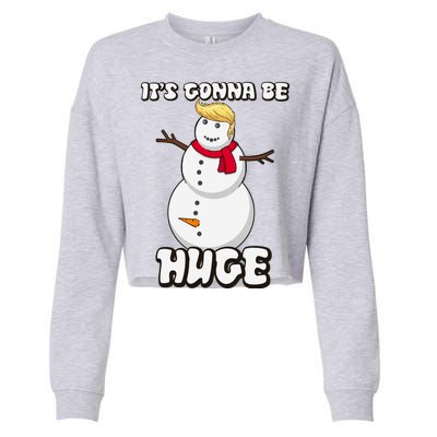 It's Gonna Be Huge Trump Christmas Snowman Cropped Pullover Crew