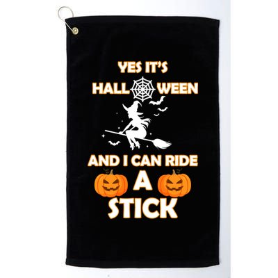 Its Halloween & I Can Ride a Stick Witch Golf Towel