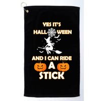 Its Halloween & I Can Ride a Stick Witch Golf Towel