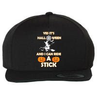 Its Halloween & I Can Ride a Stick Witch Wool Snapback Cap