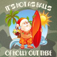 It's Hot As Balls Of Holly Out There Christmas In July Legacy Tie Dye Trucker Hat