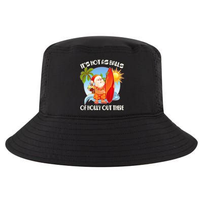 It's Hot As Balls Of Holly Out There Christmas In July Cool Comfort Performance Bucket Hat