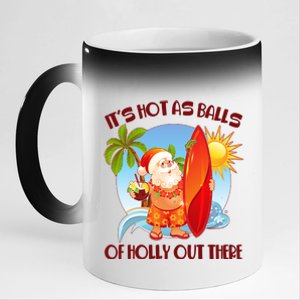 It's Hot As Balls Of Holly Out There Christmas In July 11oz Black Color Changing Mug