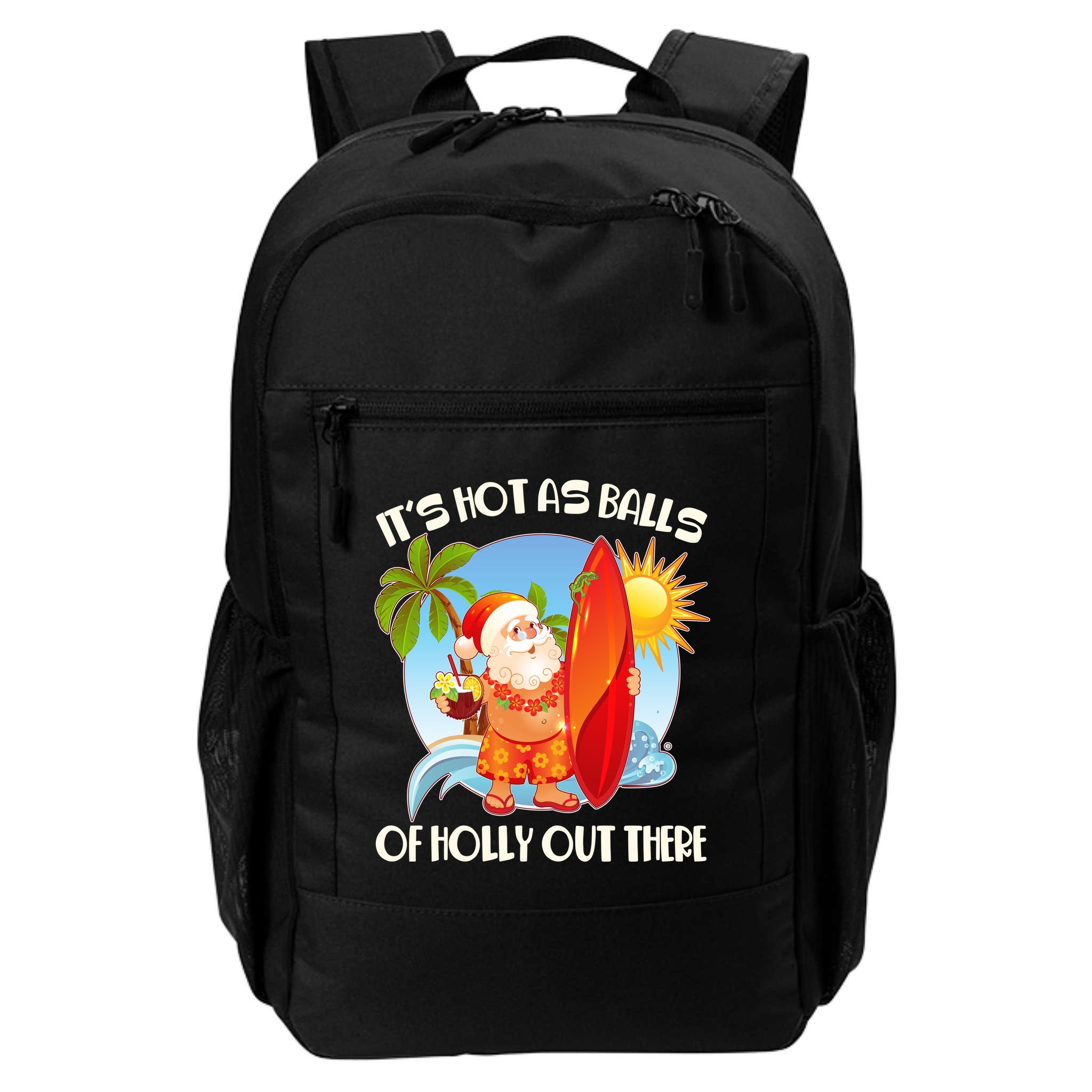 It's Hot As Balls Of Holly Out There Christmas In July Backpack