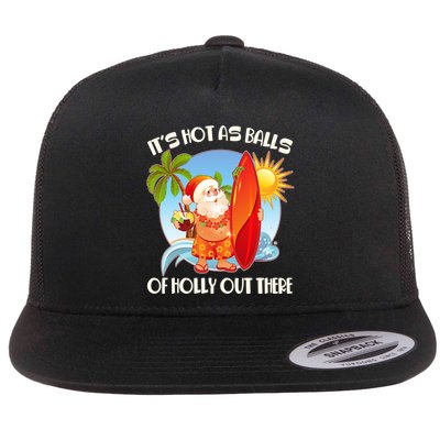 It's Hot As Balls Of Holly Out There Christmas In July Flatbill Hat