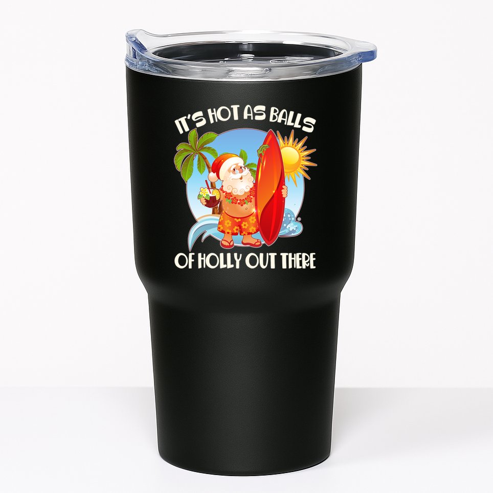 It's Hot As Balls Of Holly Out There Christmas In July Tumbler