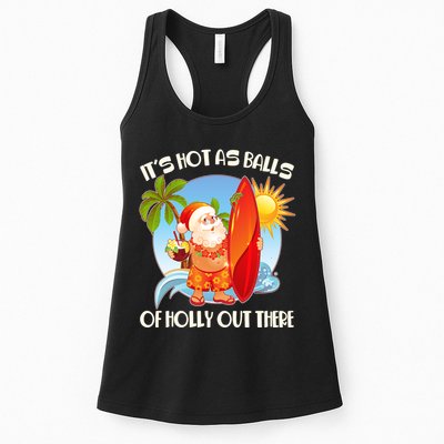 It's Hot As Balls Of Holly Out There Christmas In July Womens Tank Top