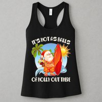 It's Hot As Balls Of Holly Out There Christmas In July Womens Tank Top