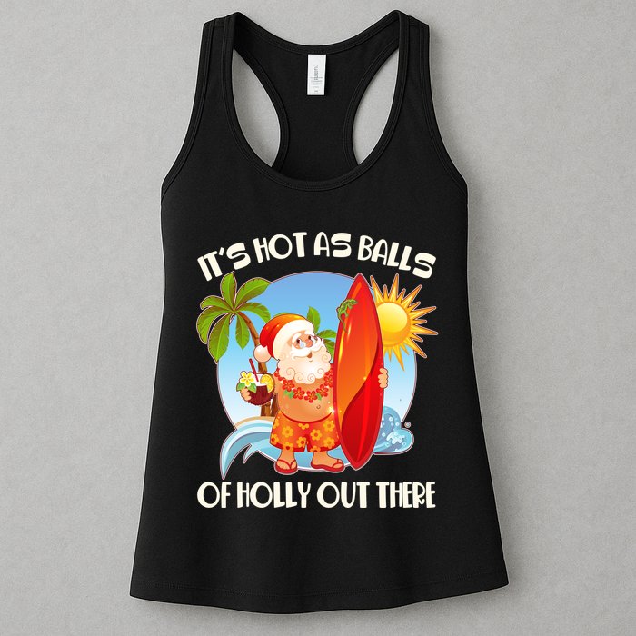 It's Hot As Balls Of Holly Out There Christmas In July Womens Tank Top