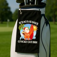 It's Hot As Balls Of Holly Out There Christmas In July Golf Towel