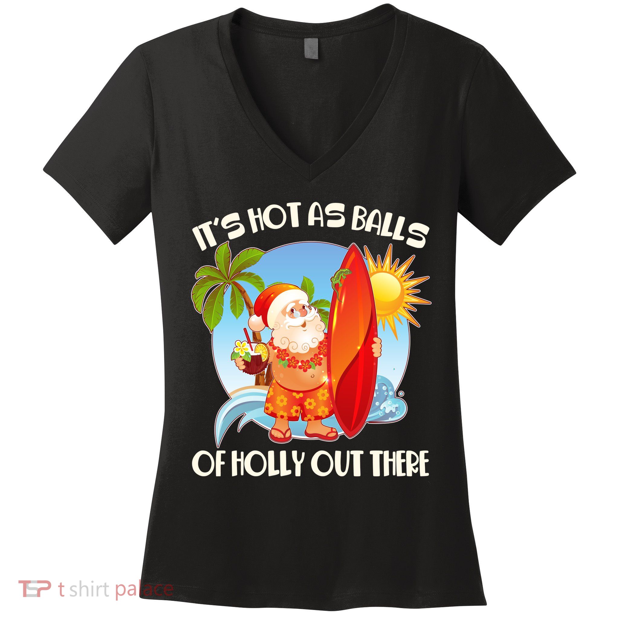 It's Hot As Balls Of Holly Out There Christmas In July Women's V-Neck T-Shirt