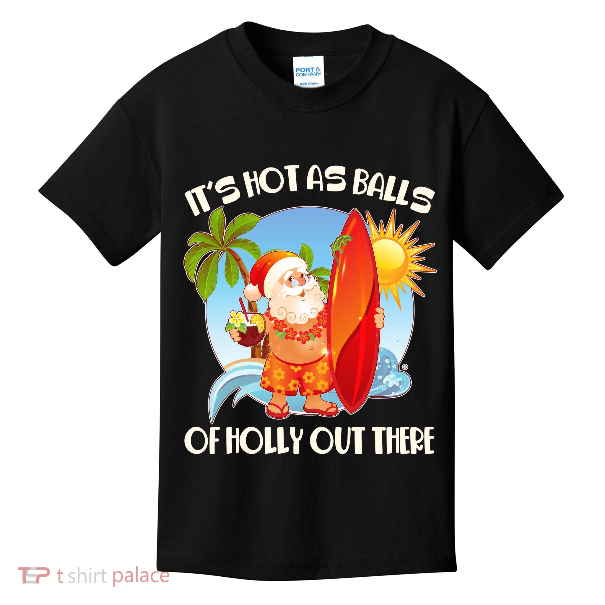 It's Hot As Balls Of Holly Out There Christmas In July Kids T-Shirt