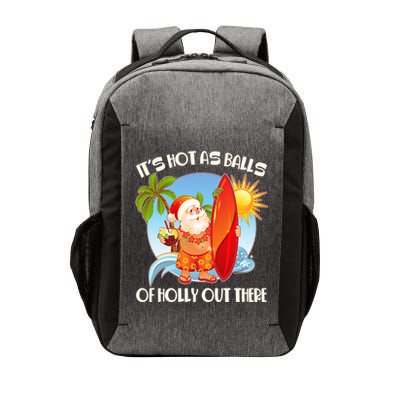 It's Hot As Balls Of Holly Out There Christmas In July Vector Backpack