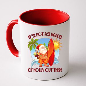 It's Hot As Balls Of Holly Out There Christmas In July Coffee Mug