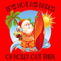 It's Hot As Balls Of Holly Out There Christmas In July Mug
