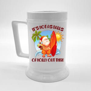 It's Hot As Balls Of Holly Out There Christmas In July Beer Stein