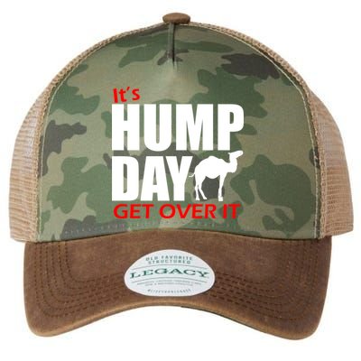 It's Hump Day Get Over It Legacy Tie Dye Trucker Hat