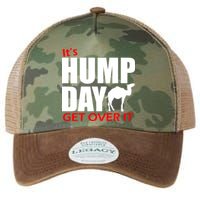 It's Hump Day Get Over It Legacy Tie Dye Trucker Hat