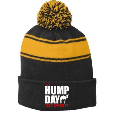 It's Hump Day Get Over It Stripe Pom Pom Beanie