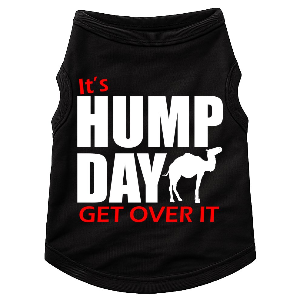 It's Hump Day Get Over It Doggie Tank