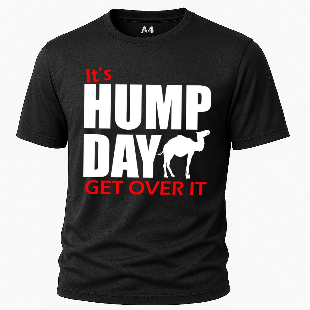 It's Hump Day Get Over It Performance Shirt