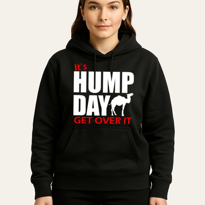 It's Hump Day Get Over It Hoodie