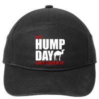 It's Hump Day Get Over It 7-Panel Snapback Hat
