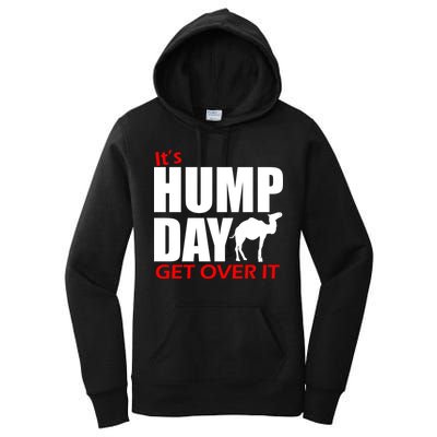 It's Hump Day Get Over It Women's Pullover Hoodie
