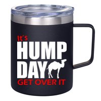 It's Hump Day Get Over It 12oz Stainless Steel Coffee Mug