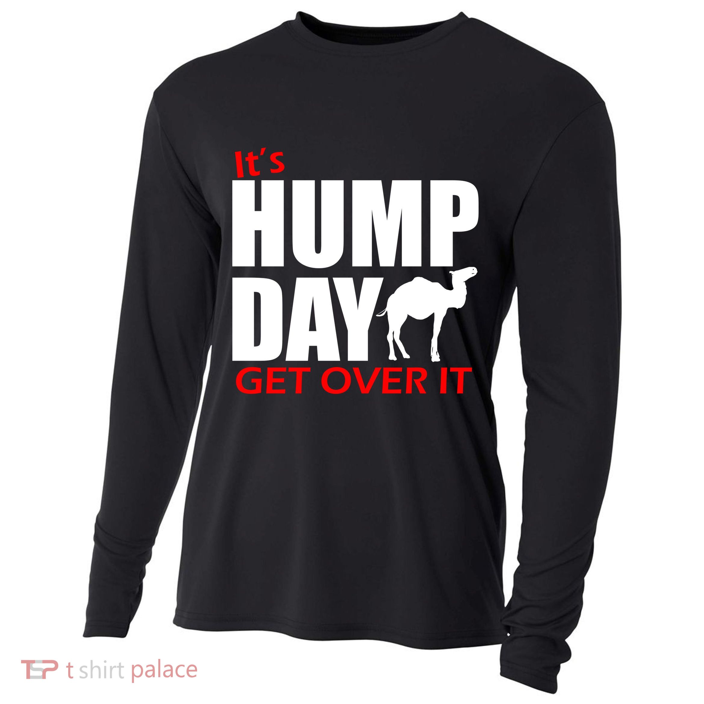 It's Hump Day Get Over It Cooling Performance Long Sleeve Crew