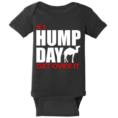 It's Hump Day Get Over It Baby Bodysuit