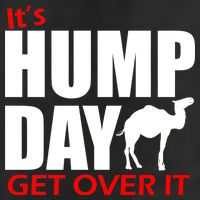It's Hump Day Get Over It Golf Towel