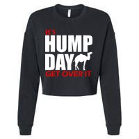 It's Hump Day Get Over It Cropped Pullover Crew