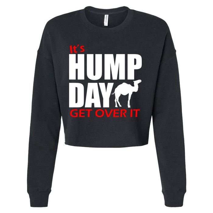 It's Hump Day Get Over It Cropped Pullover Crew