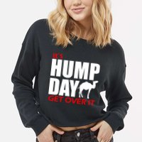 It's Hump Day Get Over It Cropped Pullover Crew