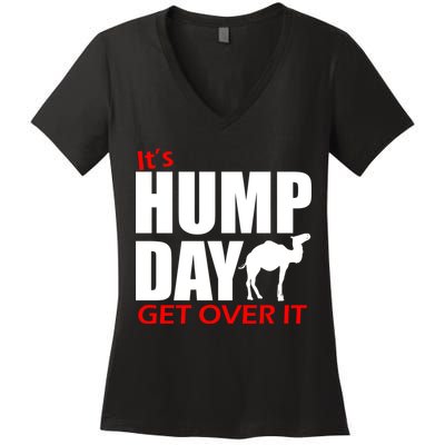 It's Hump Day Get Over It Women's V-Neck T-Shirt