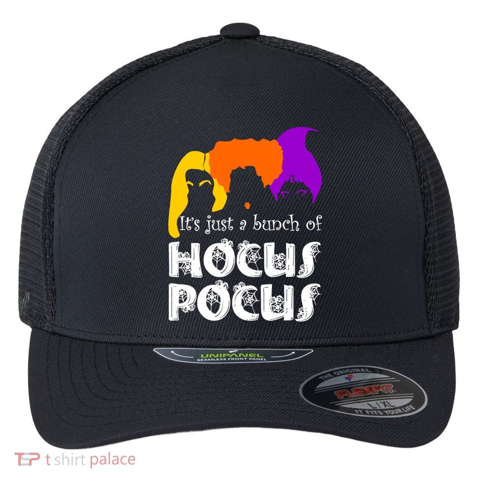 It's Just A Bunch of Hocus Pocus Halloween Flexfit Unipanel Trucker Cap