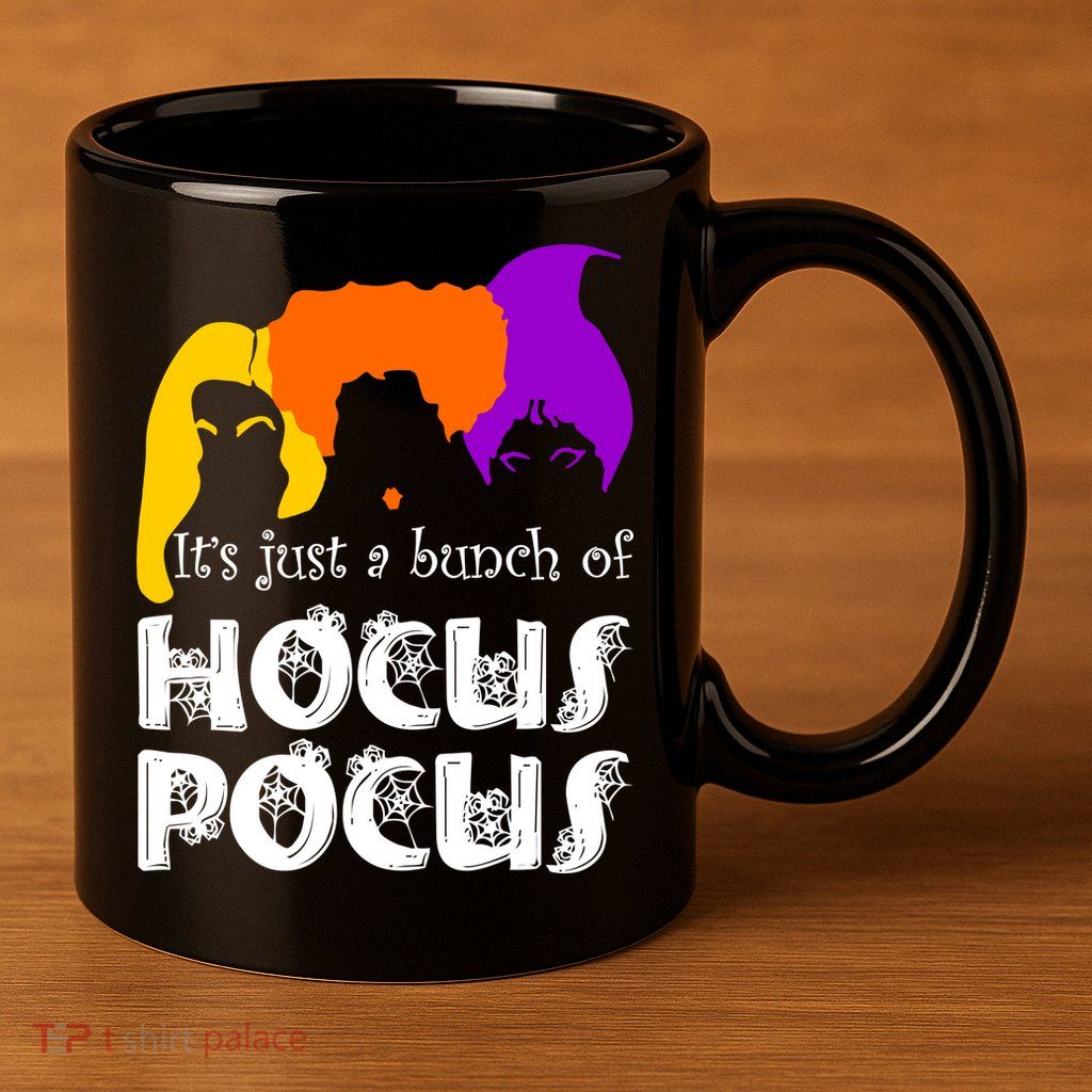 It's Just A Bunch of Hocus Pocus Halloween 11oz C Handle Ceramic Mug