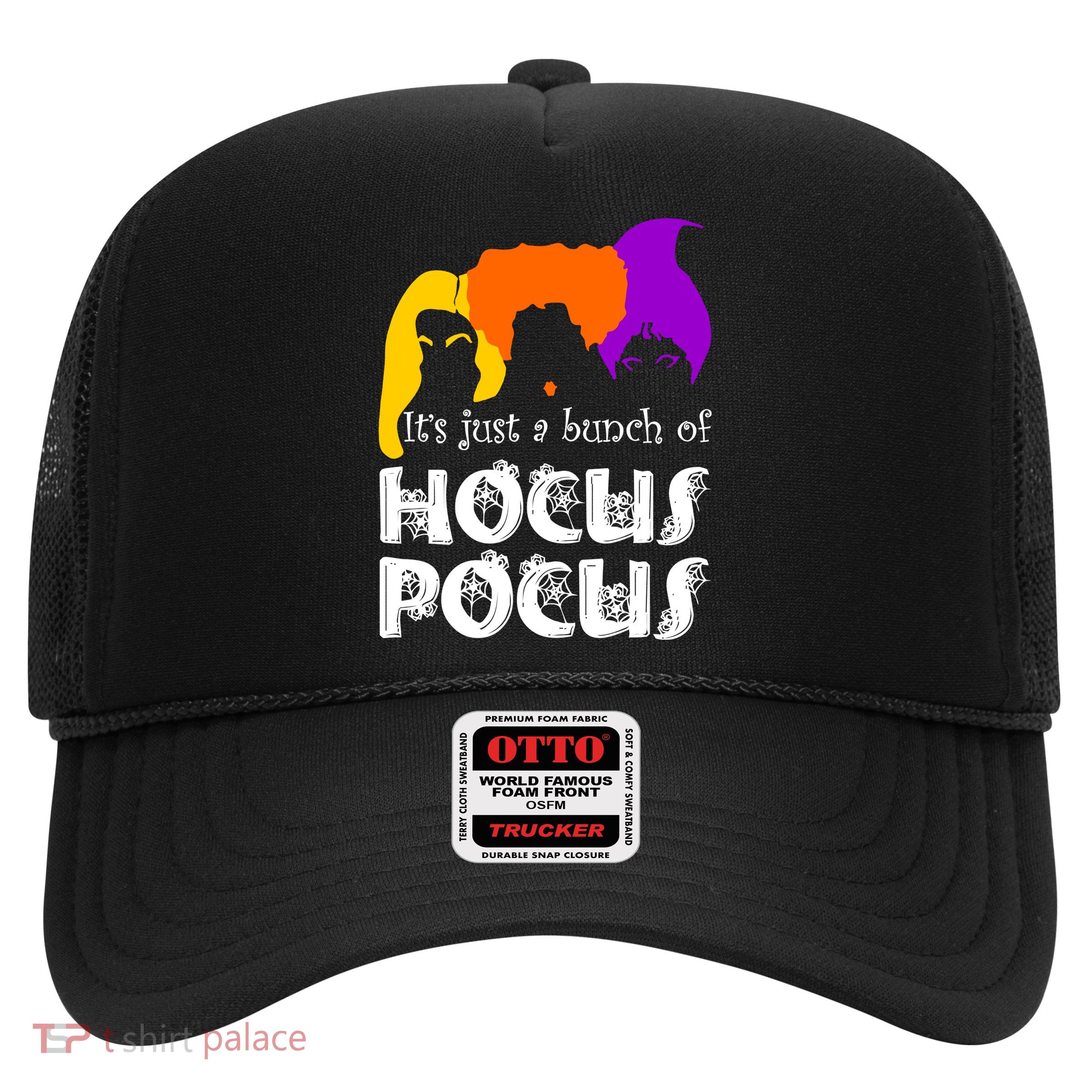 It's Just A Bunch of Hocus Pocus Halloween Trucker Hat