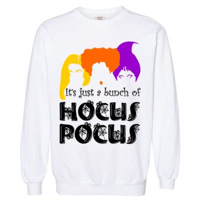 It's Just A Bunch of Hocus Pocus Halloween Garment-Dyed Sweatshirt