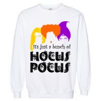 It's Just A Bunch of Hocus Pocus Halloween Garment-Dyed Sweatshirt